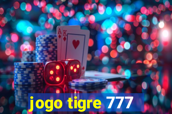 jogo tigre 777 - Cemstoretec